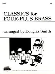 Classics for Four-Plus Brass - Baritone TC - Part V (optional): Tuba book