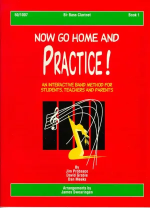 Now Go Home And Practice Book 1 - Bass clarinet book