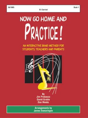 Now Go Home And Practice Book 1 - Clarinet bbok