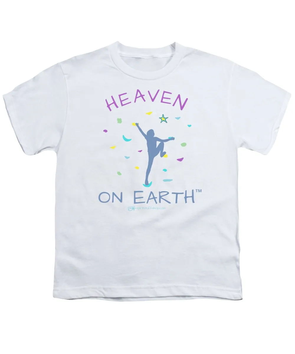 Rock Climbing Heaven On Earth - Youth T-Shirt