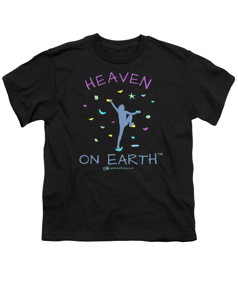 Rock Climbing Heaven On Earth - Youth T-Shirt