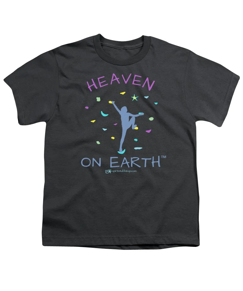 Rock Climbing Heaven On Earth - Youth T-Shirt