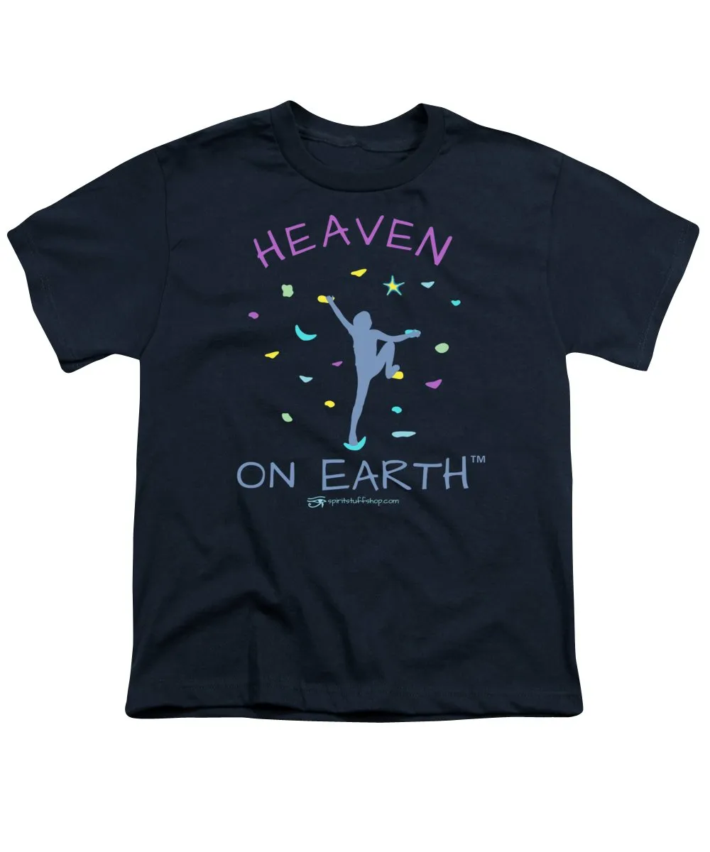 Rock Climbing Heaven On Earth - Youth T-Shirt