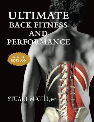 Scratch and dent Sale: Ultimate Back Fitness and Performance by Dr. Stuart McGill (6th Edition)