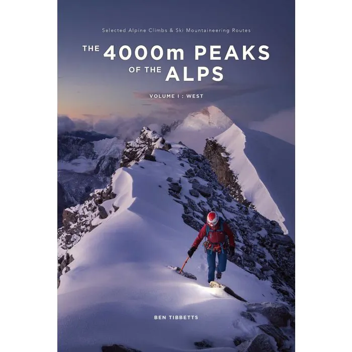 The 4000m Peaks of the Alps (Vol 1 West)