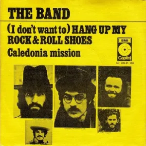 The Band - Hang up my rock and roll shoes (7inch single)