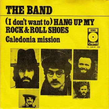 The Band - Hang up my rock and roll shoes (7inch single)