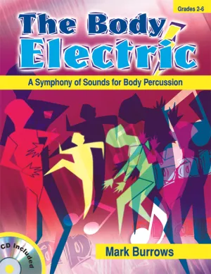 The Body Electric - Classroom music book with CD
